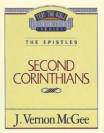 The Epistles: Second Corinthians (Thru the Bible Commentary, Vol 45)