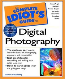 The Complete Idiot's Guide(R) To Digital Photography