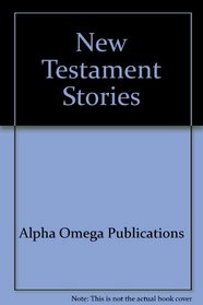 New Testament Stories: Unit 9 (Lifepac Bible Grade 1)