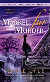 Marked Fur Murder (Whiskey, Tango & Foxtrot, Bk 3)