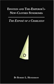 Einstein and The-Emperor's-New-Clothes Syndrome: The Expose of a Charlatan