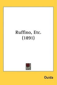 Ruffino, Etc. (1891)