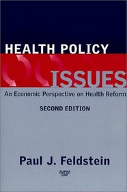 Health Policy Issues: An Economic Perspective on Health Reform Second Edition