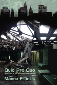 Quid Pro Quo (Administration, Bk 2)