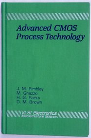 Advanced Cmos Process Technology (V L S I Electronics) (v. 19)