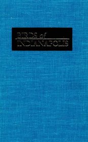 Birds of Indianapolis: A Guide to the Region