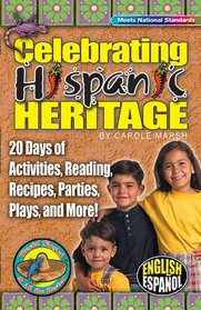 Celebrating Hispanic Heritage (Fiesta! Siesta! and All the Rest-A!)