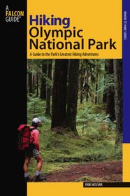 Hiking Olympic National Park, 2nd: A Guide to the Park's Greatest Hiking Adventures (Regional Hiking Series)