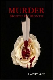 MURDER: Month By Month