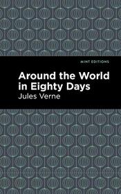 Around the World in 80 Days (Mint Editions)