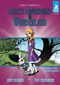 Alice's Adventures in Wonderland: Down the Rabbit-hole (Short Tales Classics)