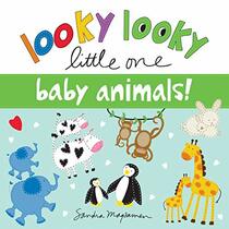 Looky Looky Little One Baby Animals: A Sweet, Interactive Seek and Find Adventure for Babies and Toddlers (featuring adorable baby elephants, bunnies, and more!)