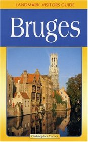 Bruges (Landmark Visitors Guides) (Landmark Visitors Guides)