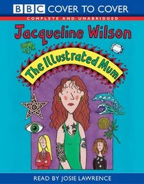 The Illustrated Mum: Complete & Unabridged (Cover to Cover)