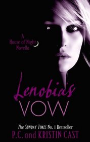 Lenobia's Vow (House of Night Novella)