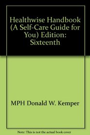 Healthwise Handbook (A Useful Guide to Family Wellness)