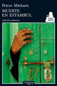 Muerte en Estambul (Libros De Petros Markaris En Tusquets Editores) (Spanish Edition)