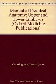 Manual Practical Anatomy Vol 1 14/E (Oxford Medical Publications)