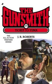The Gunsmith #373: Ticket to Yuma (Gunsmith, The)
