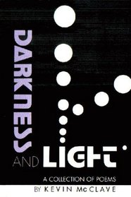 Darkness and Light: A Collection of Poems