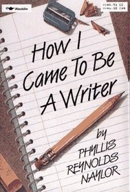 How I Came to Be a Writer