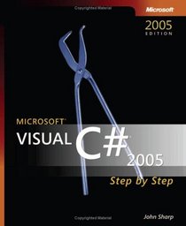 Microsoft  Visual C#  2005 Step by Step (Step By Step (Microsoft))