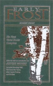 Early Frost: The First Three Books (American Poetry)