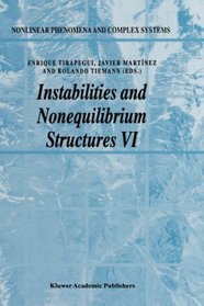Instabilities and Nonequilibrium Structures VI (NONLINEAR PHENOMENA AND COMPLEX SYSTEMS Volume 5)