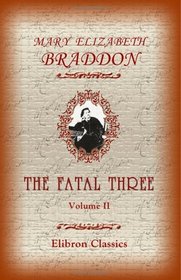 The Fatal Three: Volume 2