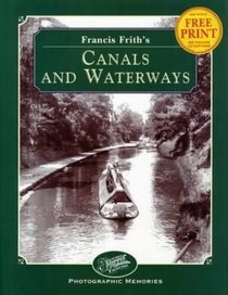 Francis Frith's Canals and Waterways (Photographic Memories)