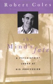 The Mind's Fate : A Psychiatrist Looks at His Profession - Thirty Years of Writings