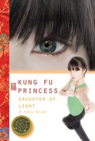 Daughter of Light (Kung Fu Princess, Bk 1)