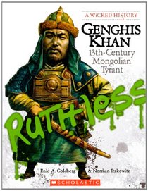 Genghis Khan: 13th-Century Mongolian Tyrant (Turtleback School & Library Binding Edition) (Wicked History (Pb))