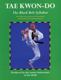 Tae Kwon-Do: The Black Belt Syllabus