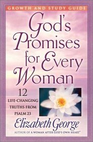 Powerful Promises for Every Woman Growth and Study Guide: 12 Life-Changing Truths from Psalm 23