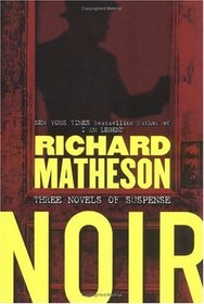 Noir : Three Novels of Suspense