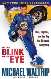 In the Blink of an Eye: Dale, Daytona, and the Day that Changed Everything
