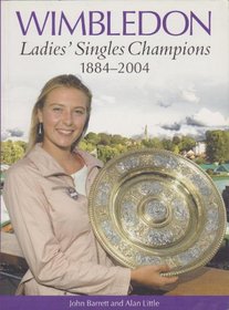 Wimbledon: Ladies' Singles Champions 1884-2004