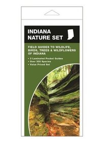 Indiana Nature Set: Field Guides to Wildlife, Birds, Trees & Wildflowers of Indiana