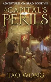 A Capital's Perils: A New Adult LitRPG Fantasy (Adventures on Brad)