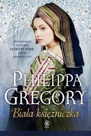 Biala ksiezniczka (The White Princess) (Cousins' War, Bk 5) (Polish Edition)