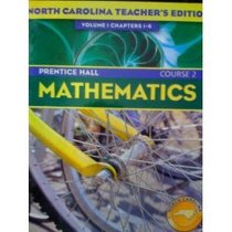 PRENTICE HALL MATHEMATICS/VOLUME I CHAPTERS 1-6/NORTH CAROLINA TEACHER'S EDITION
