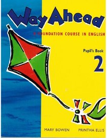 Way ahead: Pupil's Book 2: A Foundation Course in English