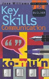 Communication Key Skills: Level 1 - 3: For Levels 1,2,3 (Key Skills Builder)