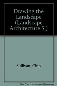Drawing the Landscape (Landscape Architecture)