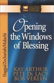 Opening the Windows of Blessing (The New Inductive Study Series)