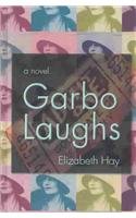 Garbo Laughs (Thorndike Press Large Print Women's Fiction Series.)