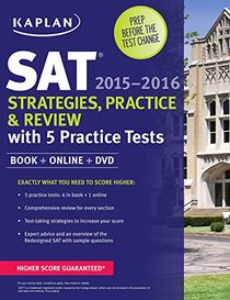 Kaplan SAT Strategies, Practice, and Review 2015-2016 with 5 Practice Tests: Book + Online + DVD (Kaplan Test Prep)