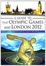 Guide to the Olympic Games & London 2012