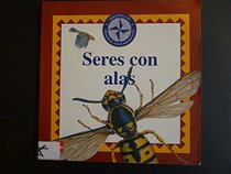 Seres Con Alas / Things with Wings (Biblioteca De Primeros Descubrimientos / First Discoveries Library) (Spanish Edition)